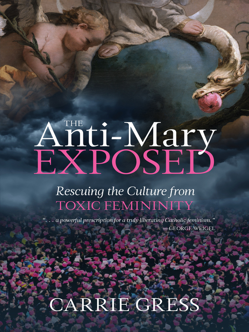 Title details for The Anti-Mary Exposed by Carrie Gress - Wait list